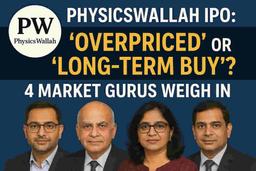 PhysicsWallah IPO: लिस्टिंग से पहले वैल्यूएशन और बिजनेस मॉडल पर विशेषज्ञों की चिंताएं
